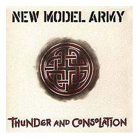 New Model Army : Thunder and Consolation